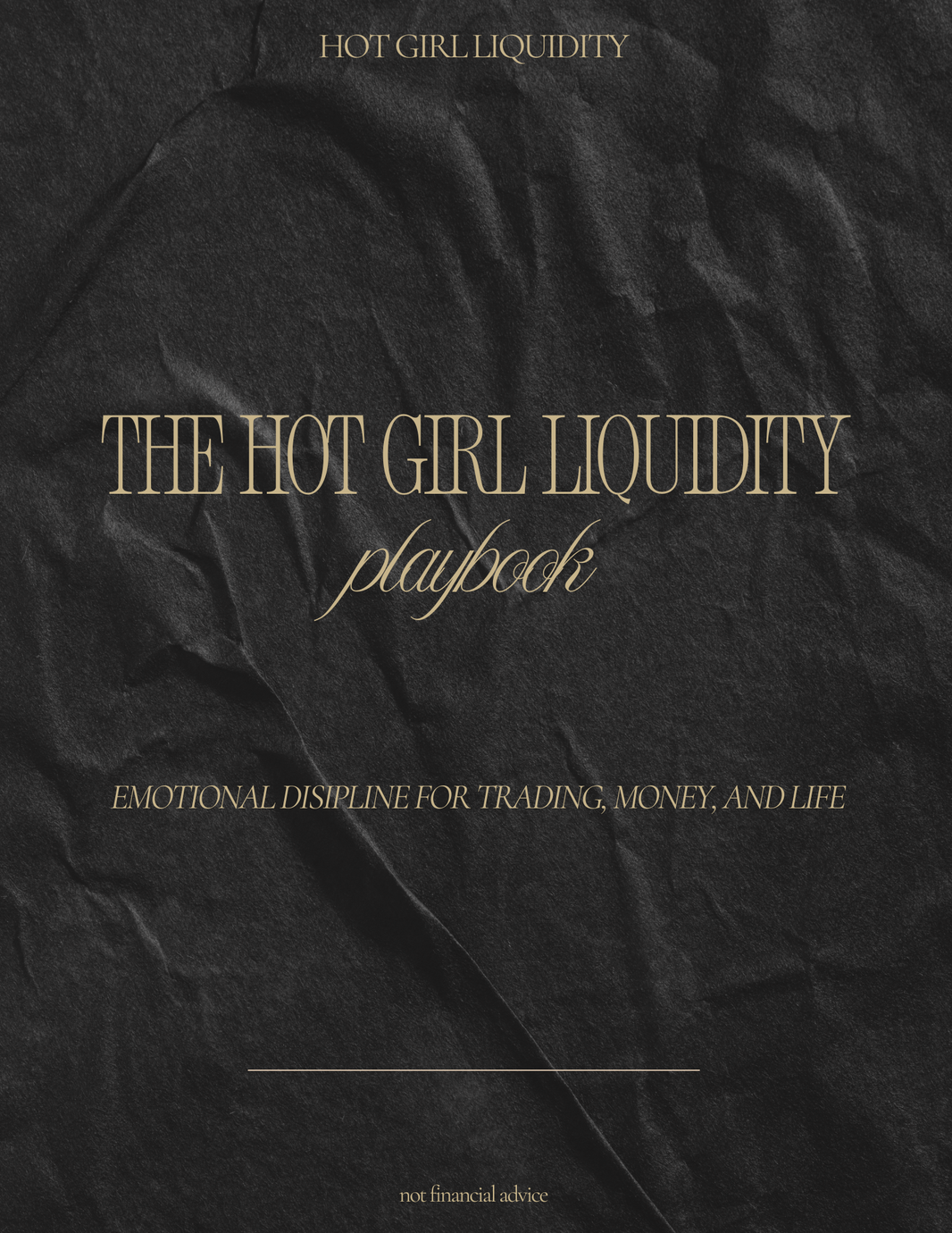 The Hot Girl Liquidity Playbook