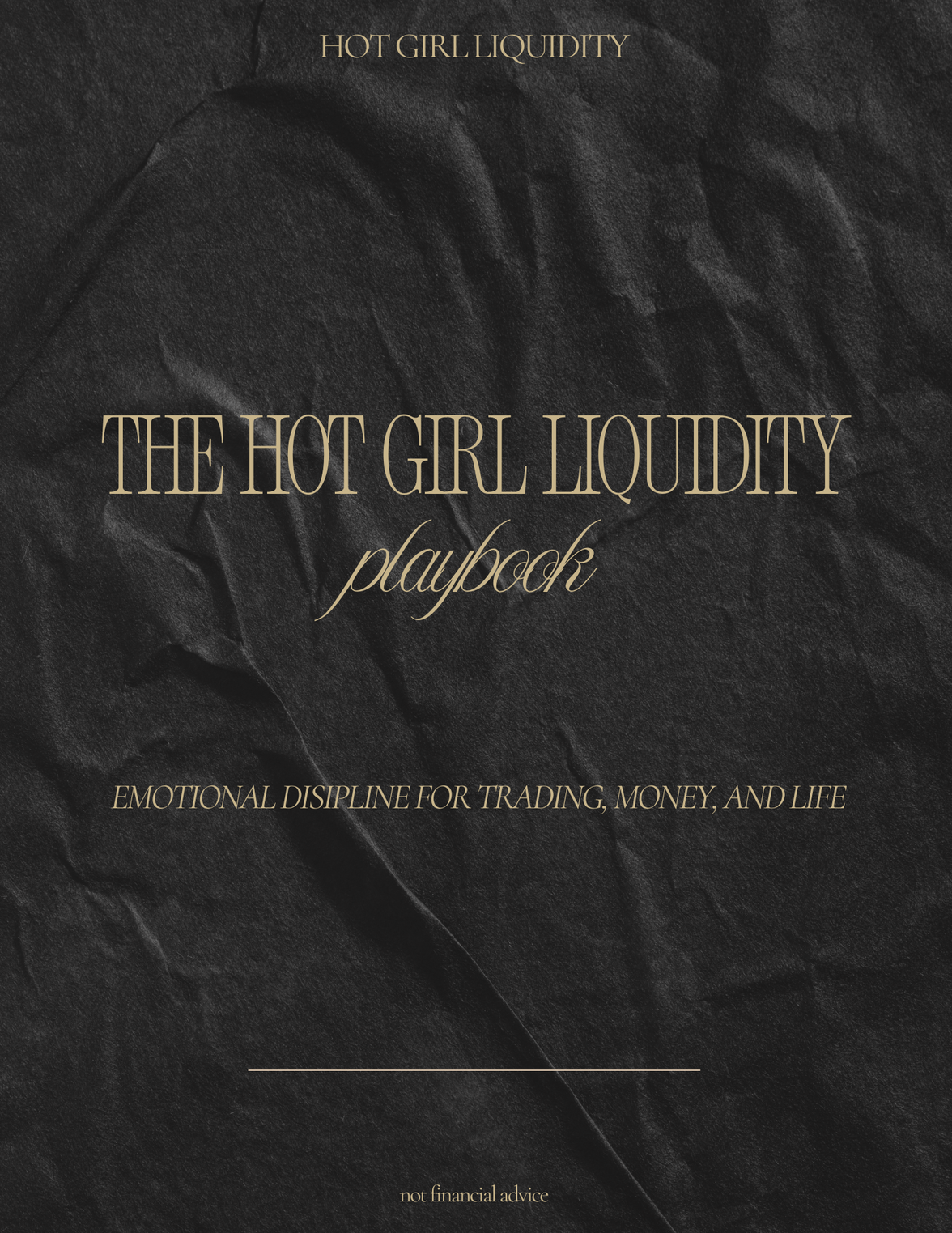 The Hot Girl Liquidity Playbook